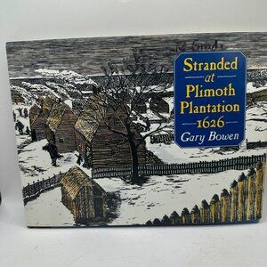 Stranded At Plimoth Plantation 1626 By Gary Bowen Hardcover Book HarperCollins